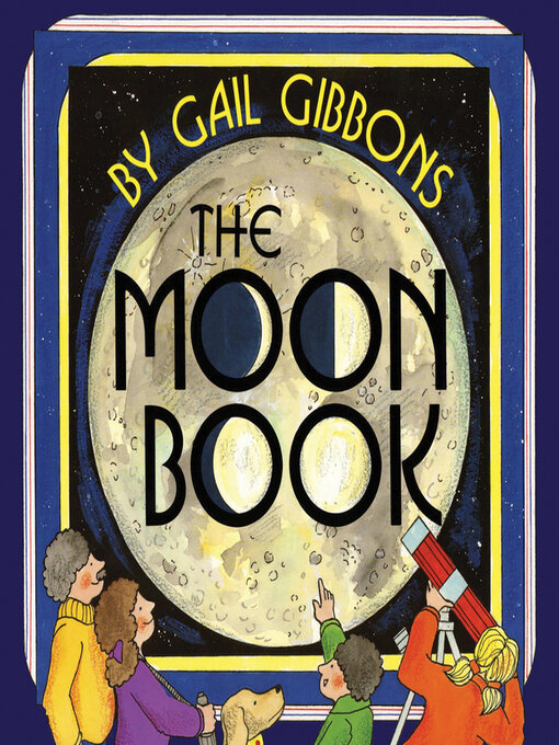Title details for The Moon Book by Gail Gibbons - Available